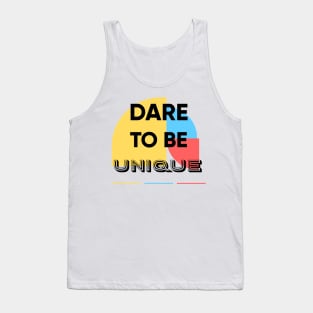 Dare to be UNIQUE Tank Top